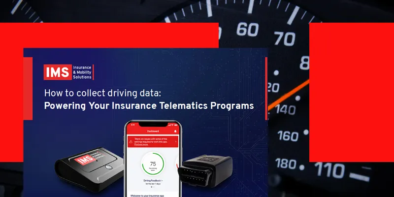 How to collect driving data: Powering Your Insurance Telematics Programs